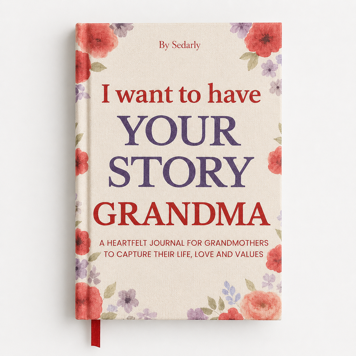 "I Want to Have Your Story" Hardcover Memory Journal