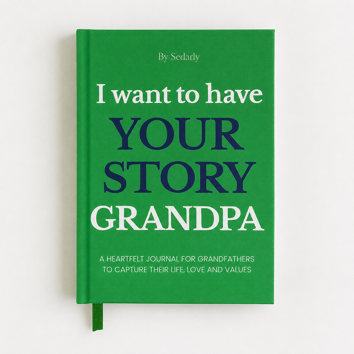 "I Want to Have Your Story" Hardcover Memory Journal